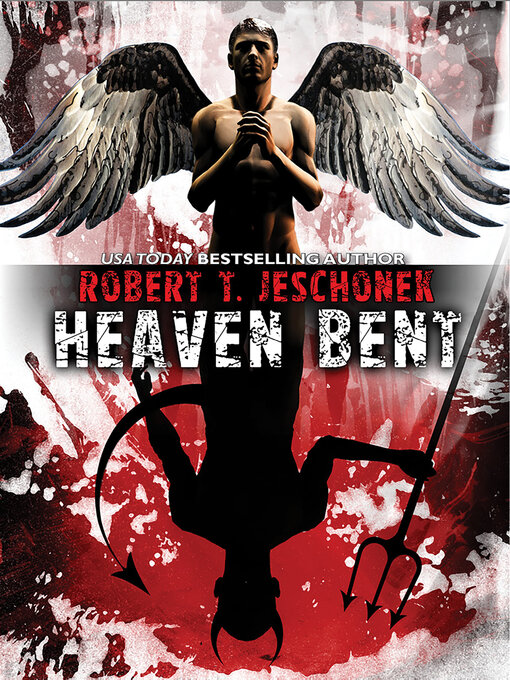 Title details for Heaven Bent, a Novel by Robert Jeschonek - Available